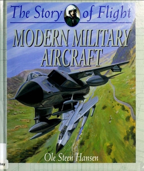 Modern Military Aircraft (The Story of Flight)