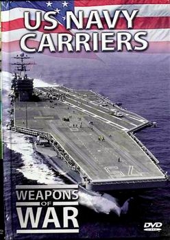 U.S. Navy Carriers (Weapons of War)