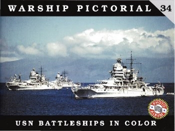 Warship Pictorial No.34: USN Batleships in Color