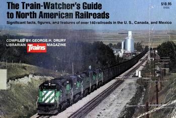 The Train-Watcher's Guide to North American Railroads