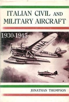 Italian Civil and Military Aircraft 1930-1945