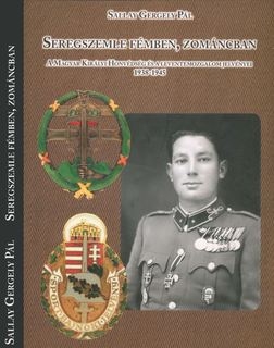 Seregszemle Femben: A Magyar Kiralyi Honvedseg es a Leventemozgalom Jelvenyei 1938-1945