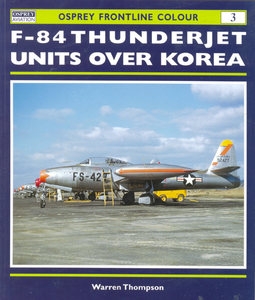 F-84 Thunderjet Units over Korea (Osprey Frontline Colour 3)