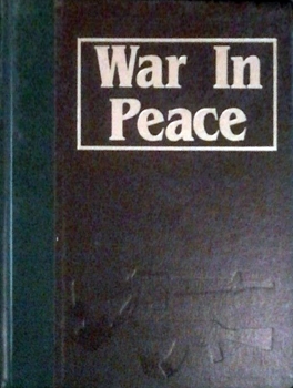 War in Peace: The Marshall Cavendish Illustrated Encyclopedia of Postwar Conflict vol.13