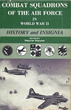 Combat Squadrons Of The Air Force in WWII History and Insignia
