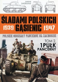 1 Pulk Pancerny (Sladami Polskich Gasienic Tom 2)