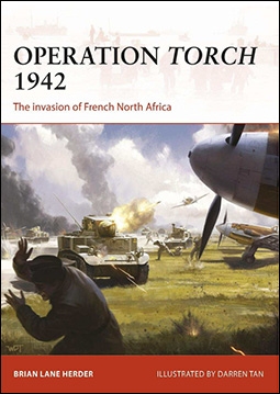 Operation Torch 1942: The invasion of French North Africa (Osprey Campaign 312)