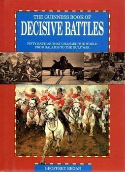 The Guinness Book of Decisive Battles