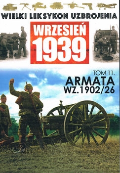 Armata wz.1902/26 (Wielki Leksykon Uzbrojenia Wrzesien 1939 Tom 11)