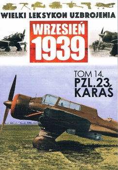 PZL.23 Karas (Wielki Leksykon Uzbrojenia Wrzesien 1939 Tom 14)