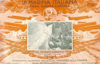 La Marina Italiana Nella Guerra Europea Libro Primo: Nel Silenzio Adriarico...