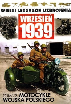 Motocykle Wojska Polskiego (Wielki Leksykon Uzbrojenia Wrzesien 1939 Tom 22)