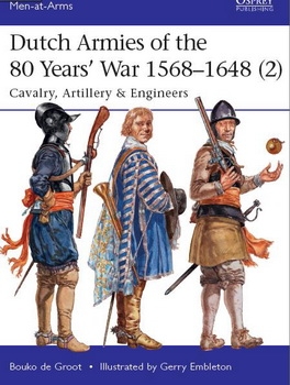 Dutch Armies of the 80 Years War 15681648 (2) (Osprey Men-at-Arms 513)