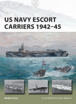 US Navy Escort Carriers 194245 (Osprey New Vanguard 251)