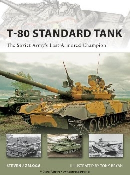 T-80 Standard Tank: The Soviet Army's Last Armored Champion (Osprey New Vanguard 152)  