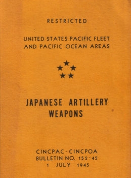 Japanese Artillery Weapons CINCPAC-CINCPOA Bulletin No.152-45