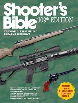 Shooter's Bible, 109th Edition: The World's Bestselling Firearms Reference edited