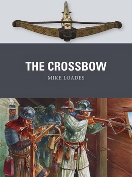 The Crossbow (Osprey Weapon 61)