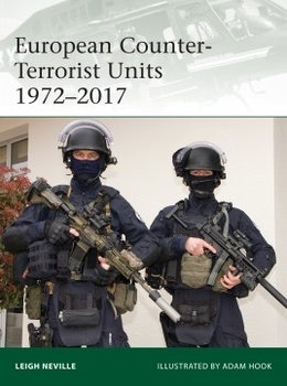 European Counter-Terrorist Units 1972-2017 (Osprey Elite 220)