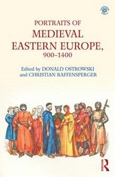 Portraits of Medieval Eastern Europe, 9001400