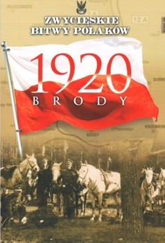 Brody 1920 (Zwycieskie Bitwy Polakow Tom 49)