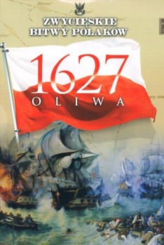 Oliwa 1627 - Zwycieskie Bitwy Polakow Tom 28