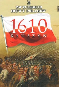 Kluszyn 1610 (Zwycieskie Bitwy Polakow Tom 21)
