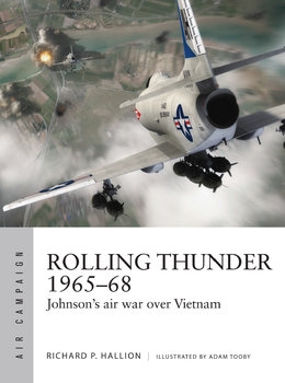 Rolling Thunder 1965-1968: Johnsons Air War over Vietnam (Osprey Air Campaign 3)