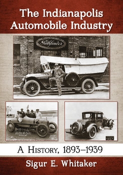 The Indianapolis Automobile Industry: A History, 18931939