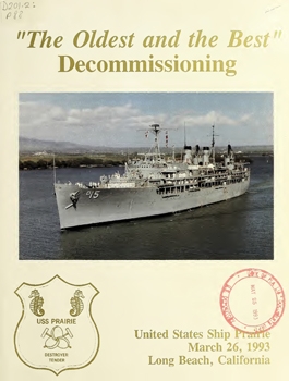 "The Oldest and the Best" Decommissioning USS Prairie