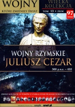 Wojny rzymskie i Juliusz Cezar 300 p.n.e.-410 - Wojny ktore zmienily swiat Tom 13 (Book + DVD set)