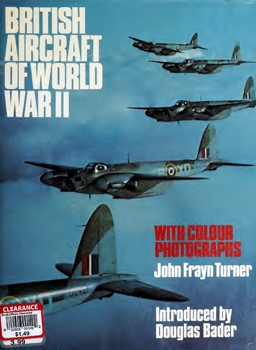 British Aircraft of World War II With Colour Photographs