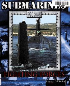 Submarines (Fighting Forces at Sea)