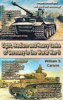 Light, Medium and Heavy Tanks of Germany in the World War II