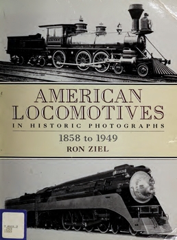 American Locomotives in Historic Photographs 1858-1949
