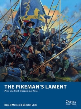 The Pikemans Lament: Pike and Shot Wargaming Rules (Osprey Wargames 19)