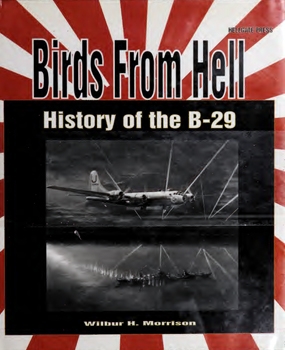 Birds From Hell: History of the B-29