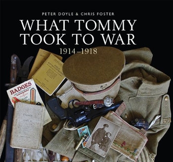 What Tommy Took to War 1914-1918