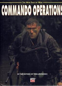 Commando Operations (Time-Life The New Face of War)