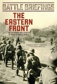 The Eastern Front: The Germans and Soviets at War in World War II (Battle Briefings)