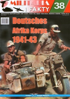 Militaria i Fakty  38 (2007/1) - Deutsches Afrika Korps 1941-1943