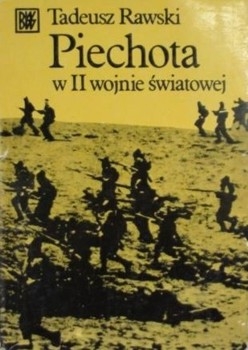 Piechota w II wojnie swiatowej (Biblioteczka Wiedzy Wojskowej)