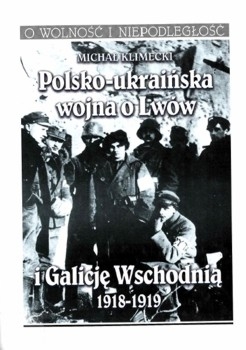 Polsko-ukranska wojna o Lwow i Galicje Wschodnia 1918-1919