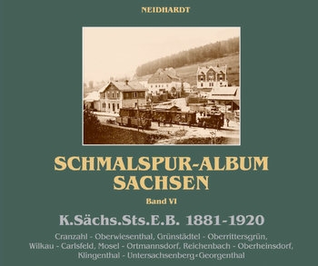 Schmalspur-Album Sachsen Band VI: K.Sachs.Sts.E.B.