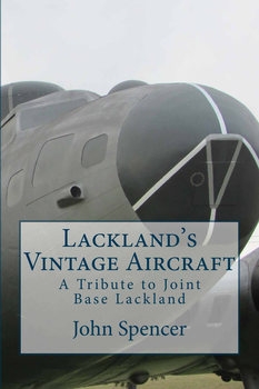 Lacklands Vintage Aircraft: A Tribute to Joint Base Lackland