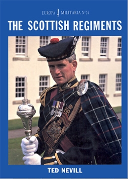 The Scottish Regiments.  Europa Militaria 24