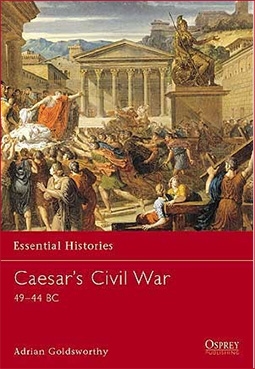 Osprey Essential Histories 42 - Caesar's Civil War 4944 BC