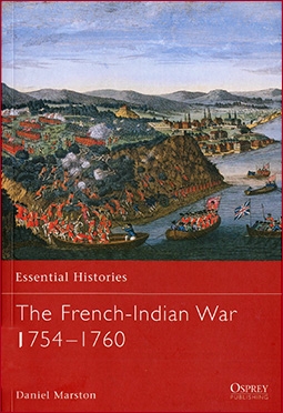 Osprey Essential Histories 44 - The French-Indian War 17541760