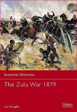 Osprey Essential Histories 56 - Zulu War 1879