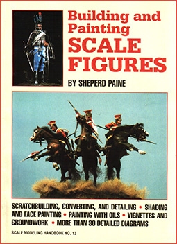 Building and Painting Scale Figures (Scale Modeling Handbook, No 13)